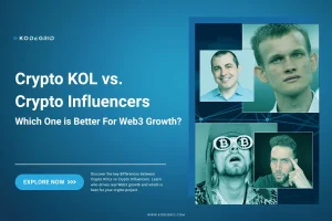 Crypto KOL vs Crypto Influencers: Which One is Better for Web3 Growth?