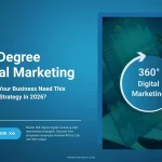Why Does Your Business Need 360 Degree Digital Marketing in 2026?