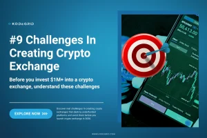#9 Challenges In Creating Crypto Exchange That Costs You $1M+