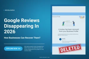 Google Reviews Disappearing In 2026: How Businesses Can Recover Them